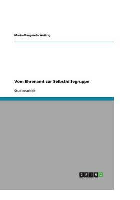 Vom Ehrenamt Zur Selbsthilfegruppe