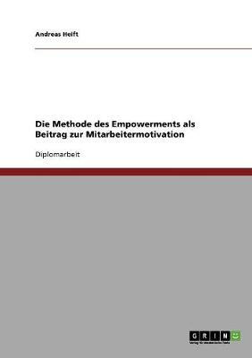 Die Methode des Empowerments als Beitrag zur Mitarbeitermotivation