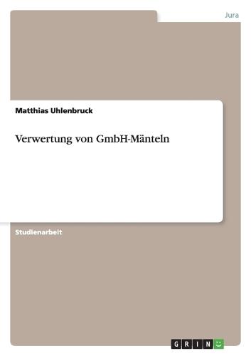 Verwertung von GmbH-Mänteln