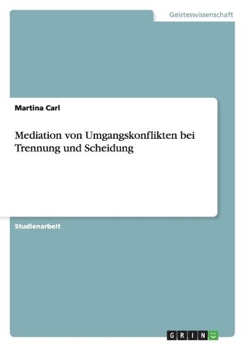 Mediation von Umgangskonflikten bei Trennung und Scheidung