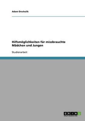Hilfsmoglichkeiten Fur Missbrauchte Madchen Und Jungen