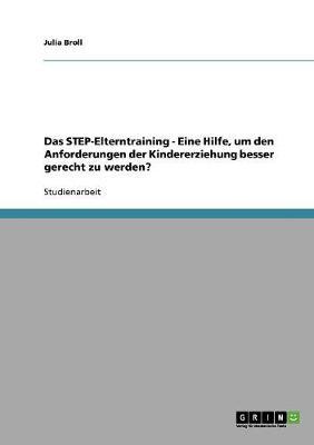 Das STEP-Elterntraining. Unterstutzung bei der Kindererziehung?
