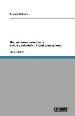 Gemeinwesenorientierte Schulsozialarbeit - Projektvorstellung