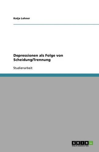 Depressionen als Folge von Scheidung/Trennung