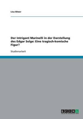 Der Intrigant Marinelli in der Darstellung des Edgar Selge: Eine tragisch-komische Figur?