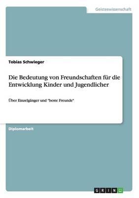 Die Bedeutung Von Freundschaften F r Die Entwicklung Kinder Und Jugendlicher