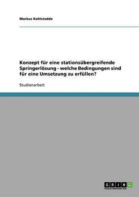 Konzept fur eine stationsubergreifende Springerloesung - welche Bedingungen sind fur eine Umsetzung zu erfullen?