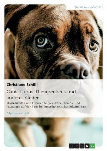 Canis Lupus Therapeuticus Und Anderes Getier