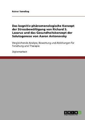Das Konzept Der Stressbewaltigung Bei Richard S. Lazarus Und Die Salutogenese Bei Aaron Antonovsky