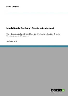 Interkulturelle Erziehung - Fremde in Deutschland