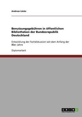 Benutzungsgebuhren in Offentlichen Bibliotheken Der Bundesrepublik Deutschland