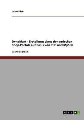 Dynamart - Erstellung Eines Dynamischen Shop-Portals Auf Basis Von PHP Und MySQL