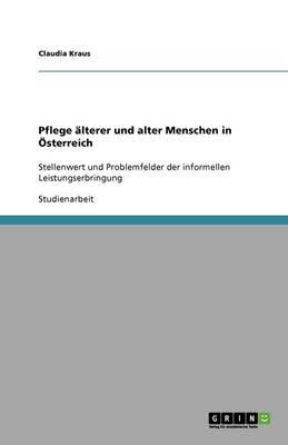 Pflege alterer und alter Menschen in OEsterreich