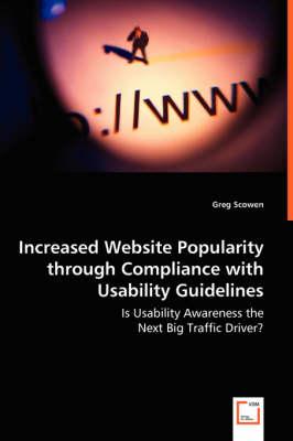 Increased Website Popularity through Compliance with Usability Guidelines - Is Usability Awareness the