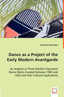 Dance as a Project of the Early Modern Avantgarde