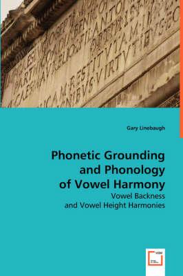 Phonetic Grounding and Phonology of Vowel Harmony