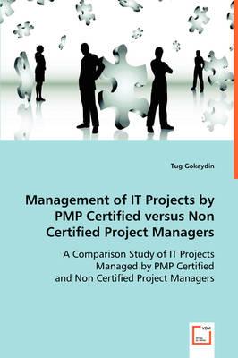 Management of #I'T Projects by PMP Certified versus Non Certified Project Managers