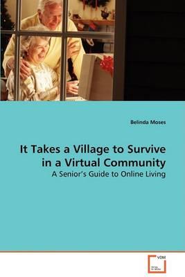 It Takes a Village to Survive in a Virtual Community