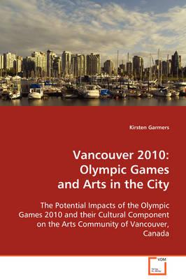 Vancouver 2010: Olympic Games and Arts in the City
