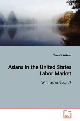Asians in the United States Labor Market