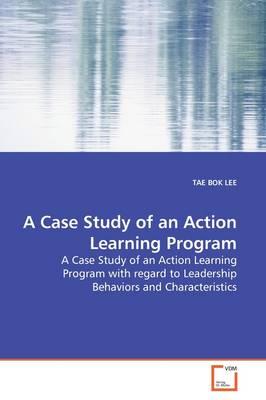 A Case Study of an Action Learning Program