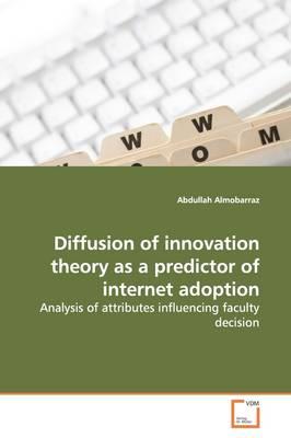 Diffusion of Innovation Theory as a Predictor of Internet Adoption