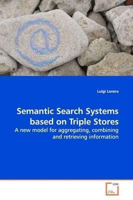 Semantic Search Systems Based on Triple Stores