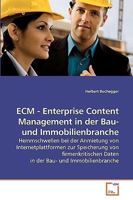 Ecm - Enterprise Content Management in Der Bau- Und Immobilienbranche