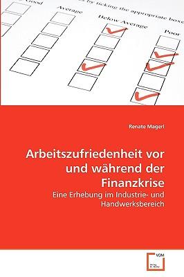 Arbeitszufriedenheit VOR Und Whrend Der Finanzkrise
