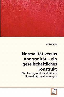 Normalitt Versus Abnormitt - Ein Gesellschaftliches Konstrukt