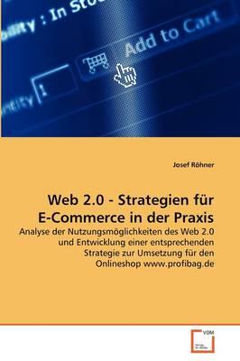 Web 2.0 - Strategien Fur E-Commerce in Der Praxis