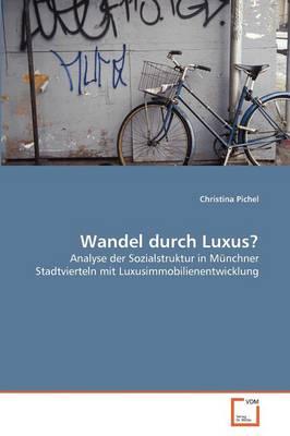 Wandel Durch Luxus?
