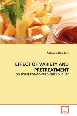 Effect of Variety and Pretreatment