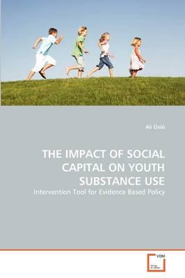 THE Impact of Social Capital on Youth Substance Use