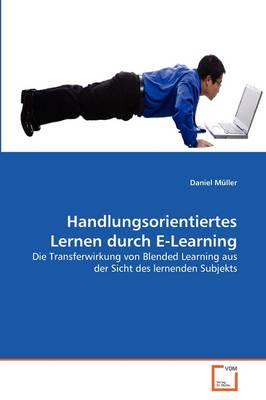 Handlungsorientiertes Lernen Durch E-Learning