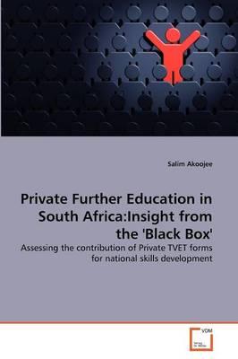 Private Further Education in South Africa: Insight from the 'Black Box'