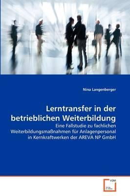 Lerntransfer in Der Betrieblichen Weiterbildung