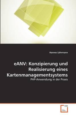 Eanv: Konzipierung Und Realisierung Eines Kartenmanagementsystems