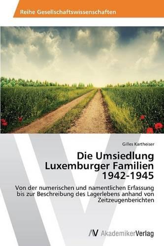 Die Umsiedlung Luxemburger Familien 1942-1945