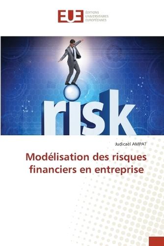 Modélisation des risques financiers en entreprise