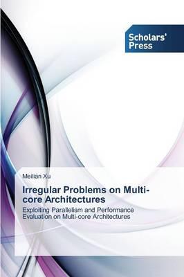 Irregular Problems on Multi-core Architectures