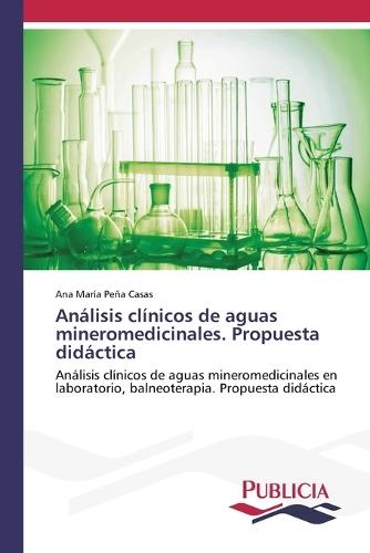 Análisis clínicos de aguas mineromedicinales. Propuesta didáctica
