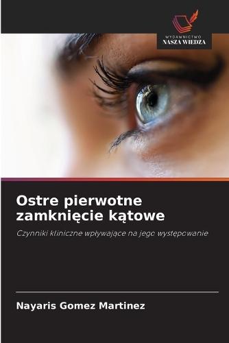 Ostre pierwotne zamknięcie kątowe