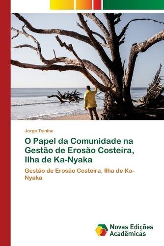 O Papel da Comunidade na Gestão de Erosão Costeira, Ilha de Ka-Nyaka