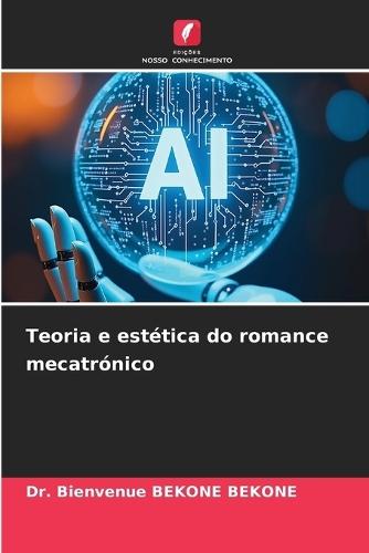 Teoria e estética do romance mecatrónico