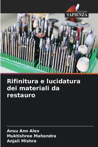 Rifinitura e lucidatura dei materiali da restauro