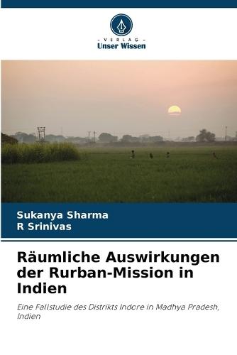 Räumliche Auswirkungen der Rurban-Mission in Indien