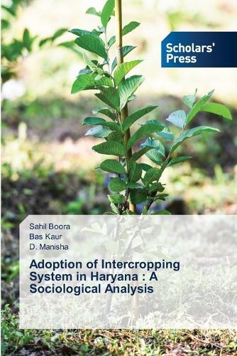 Adoption of Intercropping System in Haryana: A Sociological Analysis