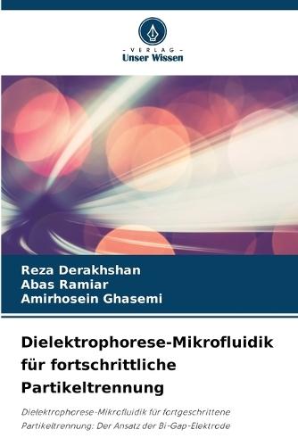 Dielektrophorese-Mikrofluidik für fortschrittliche Partikeltrennung