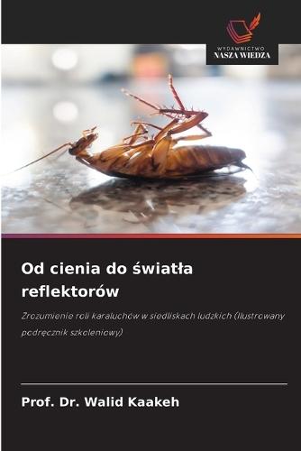 Od cienia do &#347;wiatla reflektorów